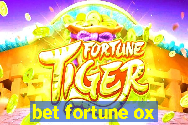 bet fortune ox